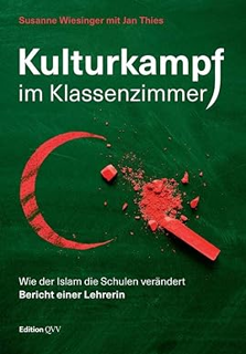 Ebook Download Kulturkampf im Klassenzimmer: Wie der Islam die Schulen verändert. Bericht einer Leh