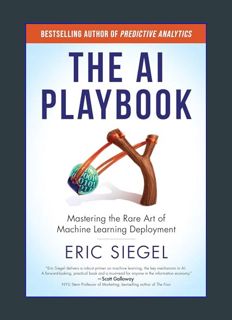 Download Online The AI Playbook: Mastering the Rare Art of Machine Learning Deployment (Management