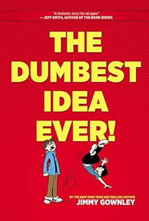 ^Epub^ The Dumbest Idea Ever!: A Graphic Novel by  Jimmy Gownley (Author, Illustrator)  FOR ANY DEV