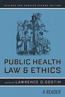 VIEW EPUB KINDLE PDF EBOOK Public Health Law and Ethics: A Reader (Volume 4) (California/Milbank Boo