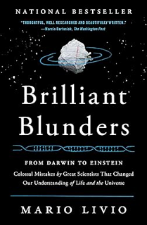 BEST PDF Brilliant Blunders: From Darwin to Einstein - Colossal Mistakes by Great Scientists That C
