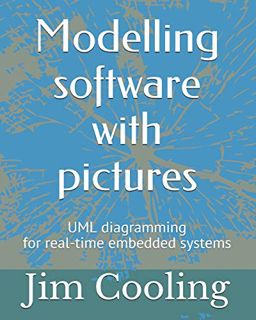View EBOOK EPUB KINDLE PDF Modelling software with pictures: Practical UML diagramming for real-time