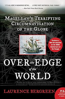 ^Epub^ Over the Edge of the World: Magellan's Terrifying Circumnavigation of the Globe *  Laurence