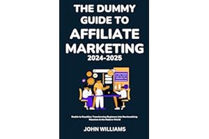 [Amazon] Read THE DUMMY GUIDE TO AFFILIATE MARKETING 2024-2025: Rookie to Royalties: Transforming
