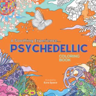 [Read] KINDLE PDF EBOOK EPUB Psychedelics: A Soothing Experience: Trippy Impossible Shapes Stoner Un