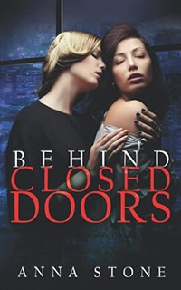 Ebook PDF Behind Closed Doors by  Anna Stone (Author)  Full PDF