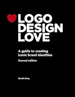 READ PDF 💜 Logo Design Love: A Guide to Creating Iconic Brand Identities, 2nd Edition Support Andro