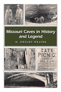 (Pdf Ebook) Missouri Caves in History and Legend (Missouri Heritage Readers Book 1) by H. Dwight Wea