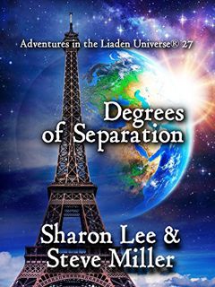 Get [EBOOK EPUB KINDLE PDF] Degrees of Separation (Adventures in the Liaden Universe ® Book 27) by