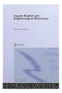 (DOWNLOAD) (Ebook) Ingush-English and English-Ingush Dictionary by Joanna Nichols