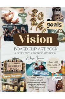 PDF DOWNLOAD 2024 Vision Board Clip Art Book A self-Love Vision Board Book: Create a Powerful, Inspi