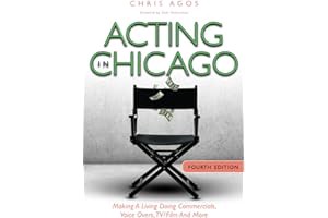 [Goodread] Download Acting In Chicago	 4th Ed: Making A Living Doing Commercials	 Voice Over	 TV/F