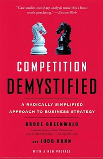 ~Read~[PDF] Competition Demystified: A Radically Simplified Approach to Business Strategy -  Bruce