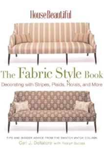(PDF Download) House Beautiful The Fabric Style Book: Decorating with Stripes, Plaids, Florals, and