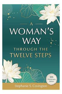 NLOAD Ebook A Woman's Way through the Twelve Steps by Stephanie S. Covington PhD LCSW