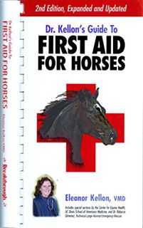 READ [PDF EBOOK EPUB KINDLE] Dr. Kellon's Guide to First Aid for Horses 2nd Edition (2005) by  Elean