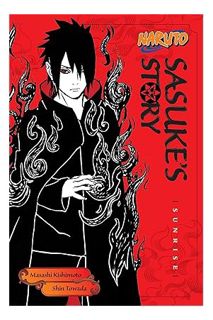 (Free Pdf) Naruto: Sasuke's Story--Sunrise (Naruto Novels) by Shin Towada