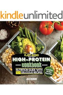PDF Download Plant-Based High-Protein Cookbook: Nutrition Guide With 90+ Delicious Recipes (Includin