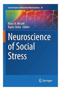 (PDF) FREE Neuroscience of Social Stress (Current Topics in Behavioral Neurosciences, 54) by Klaus A