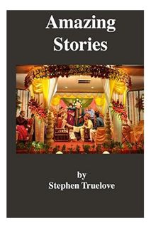 (PDF FREE) Amazing Stories by Stephen Truelove
