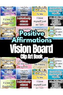 Download EBOOK Positive Affirmations Vision Board Clip Art Book: Affirmations Cards For More Than 18