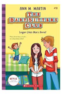 (PDF Download) Logan Likes Mary Anne! (The Baby-Sitters Club #10) (10) by Ann M. Martin