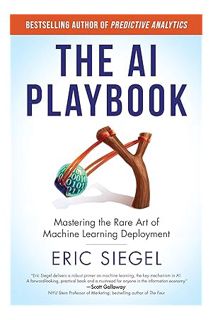 (DOWNLOAD (EBOOK) The AI Playbook: Mastering the Rare Art of Machine Learning Deployment (Management