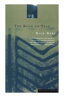 PDF Free The Book Of Yaak by Rick Bass