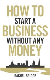 ~Pdf~(Download) How To Start a Business without Any Money -  Rachel Bridge (Author)