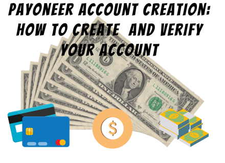 Payoneer account creation: how to create  and verify your account