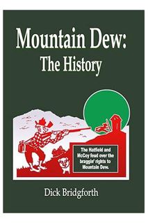 Download PDF Mountain Dew: The History by Dick Bridgforth