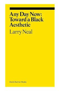 (PDF) FREE Any Day Now: Toward a Black Aesthetic (ekphrasis) by Larry Neal