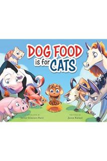 (Ebook Free) Dog Food is for Cats - A Children’s Book Featuring Loveable Farm Animals as Guides for