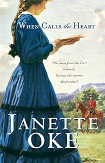 ~Pdf~(Download) When Calls The Heart (Canadian West) -  Janette Oke (Author)