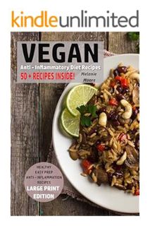 (DOWNLOAD) (Ebook) Vegan Anti - Inflammatory Diet Recipes: Healthy - Easy Prep - Anti - Inflammation