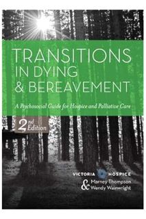 (Ebook Download) Transitions in Dying and Bereavement: A Psychosocial Guide for Hospice and Palliati