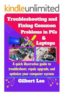 (Ebook Free) Troubleshooting & Fixing Common Problems in PCs & Laptops: A Quick illustrative Guide t