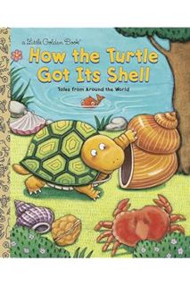 PDF FREE How the Turtle Got Its Shell by Justine Fontes