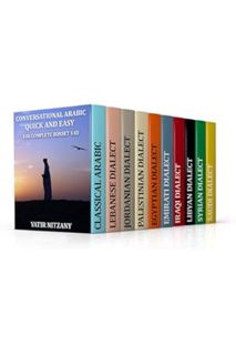 Download Pdf Conversational Arabic Quick and Easy - THE COMPLETE BOXSET 1-10: Lebanese, Palestinian,