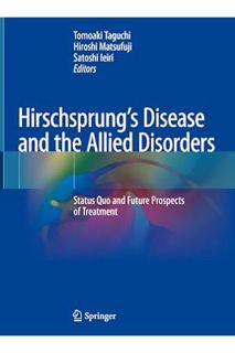 Pdf Free Hirschsprung’s Disease and the Allied Disorders: Status Quo and Future Prospects of Treatme