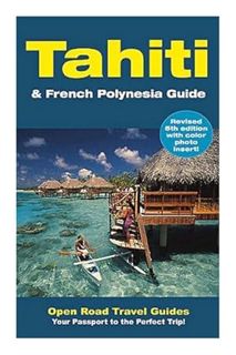 DOWNLOAD PDF Tahiti & French Polynesia Guide: Open Road Publishing's Best-Selling Guide to Tahiti! (