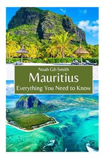PDF Free Mauritius: Everything You Need to Know by Noah Gil-Smith