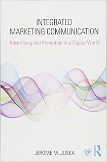 Download❤️eBook✔ Integrated Marketing Communication: Advertising and Promotion in a Digital World Fu