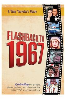 (PDF FREE) Flashback to 1967 - A Time Traveler’s Guide: Perfect birthday or wedding anniversary gift