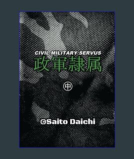 READ [E-book] 政軍隷属: シビルミリタリーセルヴス＜中＞ (Japanese Edition)     Paperback – March 1, 2024