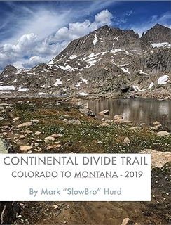 DOWNLOAD FREE Continental Divide Trail: Colorado to Montana - 2019 Online Book By  Mark (SlowBro) H
