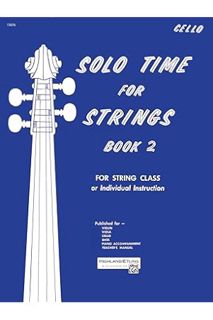 (Free Pdf) Solo Time for Strings, Bk 2: Cello by Forest Etling