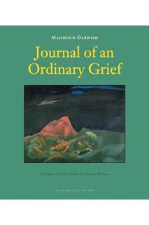 (Download (PDF) Journal of an Ordinary Grief by Mahmoud Darwish