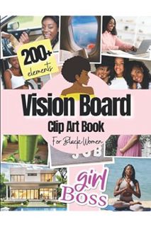 (PDF Download) Vision Board Clip Art Book For Black Women: 200+ Pictures, Quotes and Words Vision Bo