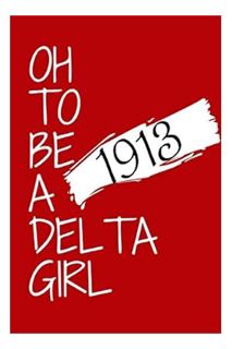 DOWNLOAD Ebook Oh To Be A Delta Girl - Delta Sigma Theta - Greek Journals - Divine 9: 6x9 Blank Jour